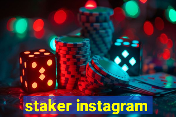 staker instagram